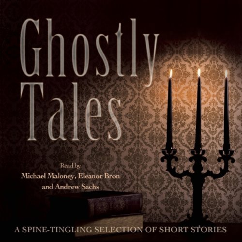Cover of Ghostly Tales: A Spine-Tingling Selection of Short Stories