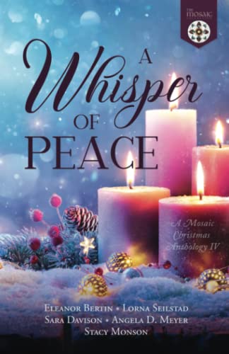 Cover of A Whisper of Peace: A Mosaic Christmas Anthology IV