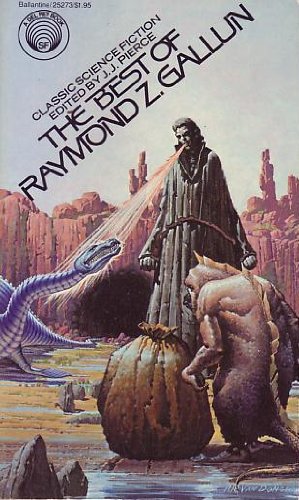 The Best of Raymond Z. Gallun