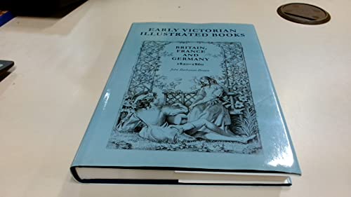 Cover of Early Victorian Illustrated Books, Britain, France And Germany 1820-1860: Britian, France And Germany 1820-1860