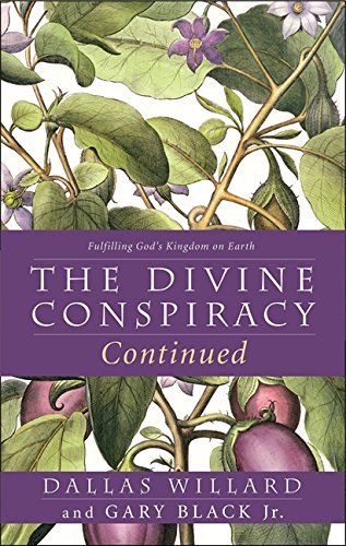 Cover of The Divine Conspiracy Continued: Fulfilling God's Kingdom on Earth