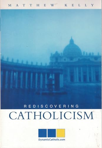 Cover of Rediscovering Catholicism: Journeying Toward Our Spiritual North Star