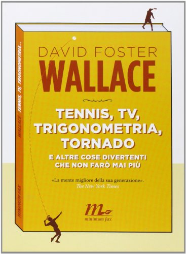 Cover of Tennis, tv, trigonometria, tornado e altre cose divertenti che non faro mai piu