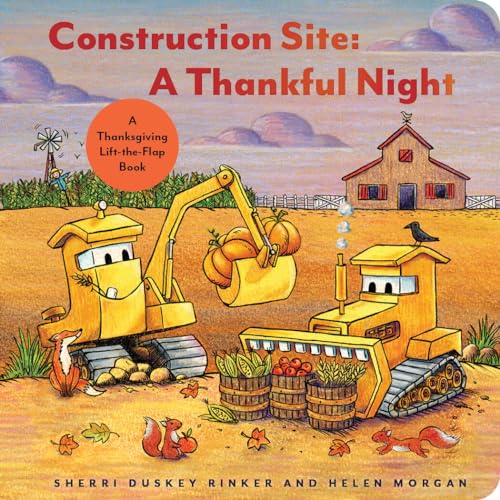 Cover of Construction Site: A Thankful Night: A Thanksgiving Lift-the-Flap Book