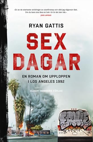 Cover of Sex dagar : en roman om upploppen i Los Angeles 1992