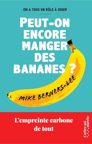 Cover of Peut-on encore manger des bananes ? - L'empreinte carbone de tout