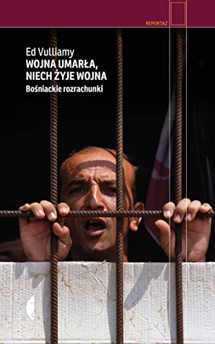 Wojna umarla, niech zyje wojna. Bosniackie rozrachunki