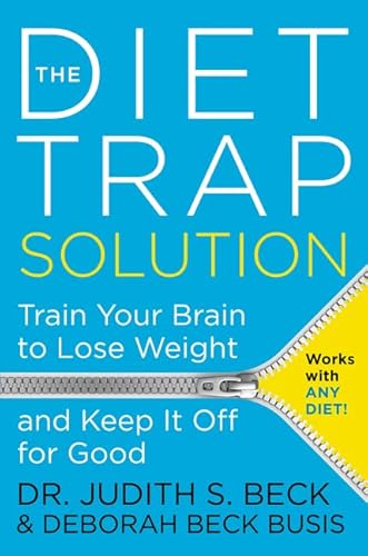 Cover of The Diet Trap Solution: Train Your Brain to Lose Weight and Keep It Off for Good