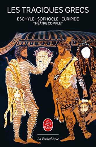 Cover of Les Tragiques grecs : Theatre complet