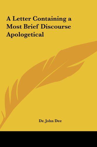 A Letter Containing a Most Brief Discourse Apologetical