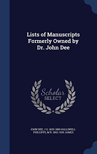 Lists of Manuscripts Formerly Owned by Dr. John Dee