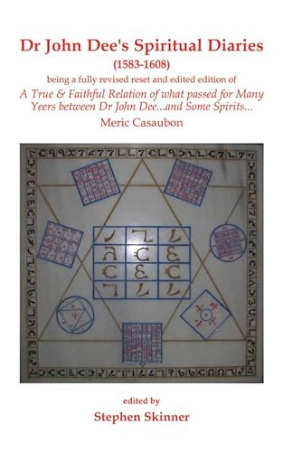 Dr. John Dee's Spiritual Diaries: 1583-1608