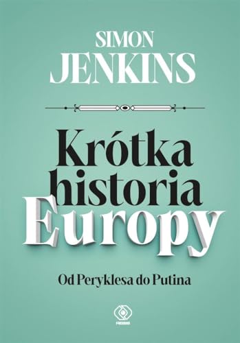 Krotka historia Europy. Od Peryklesa do Putina