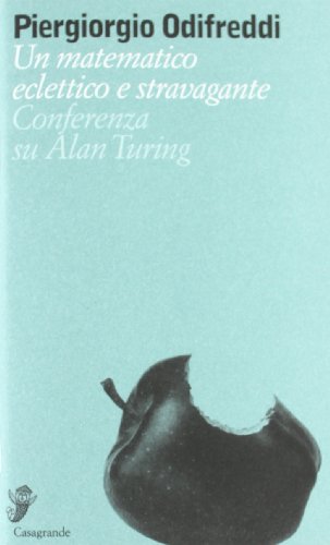 Cover of Un matematico eclettico e stravagante: Conferenza su Alan Turing