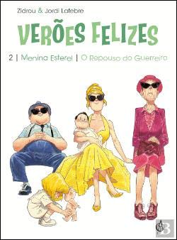 Veroes Felizes 2: Menina Esterel | O Repouso do Guerreiro