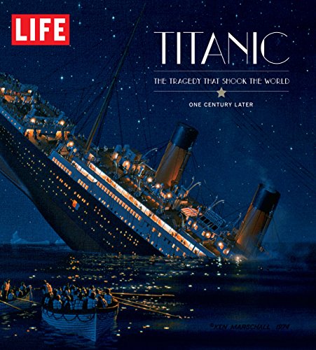 Cover of LIFE Titanic: The Tragedy that Shook the World: One Century Later