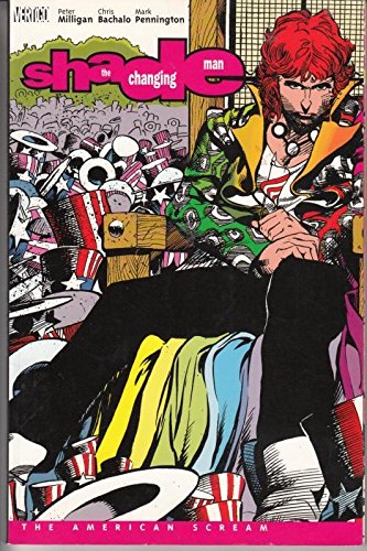 Shade, The Changing Man: The American Scream