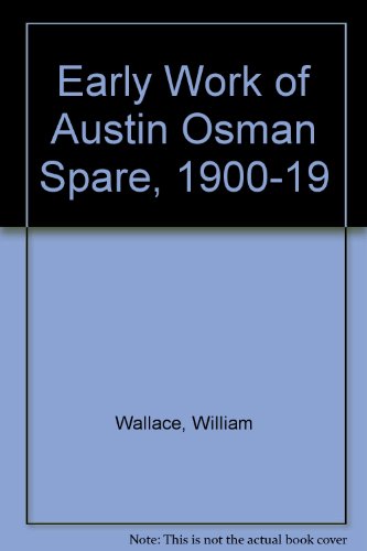 The Early Work of Austin Osman Spare, 1900-1919