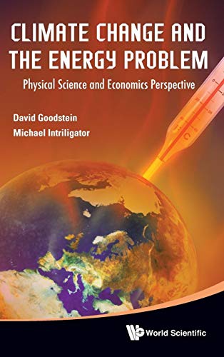 Cover of CLIMATE CHANGE AND THE ENERGY PROBLEM: PHYSICAL SCIENCE AND ECONOMICS PERSPECTIVE