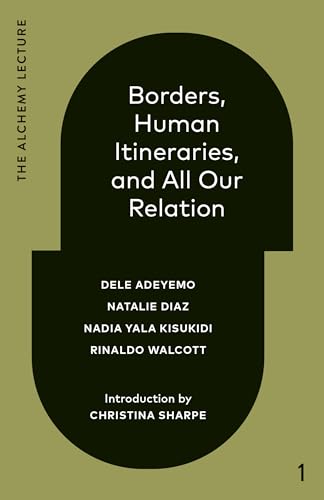 Borders, Human Itineraries, and All Our Relation: 2022