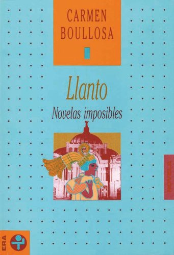 Cover of Llanto. Novelas imposibles