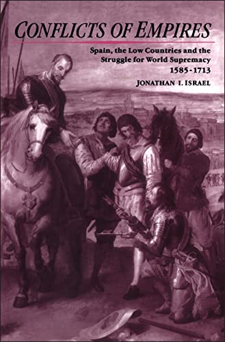 Cover of Conflicts of Empires: Spain, the Low Countries and the Struggle for World Supremacy, 1585-1713