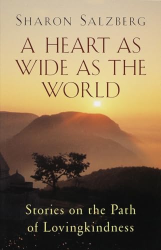 Cover of A Heart as Wide as the World: Stories on the Path of Lovingkindness