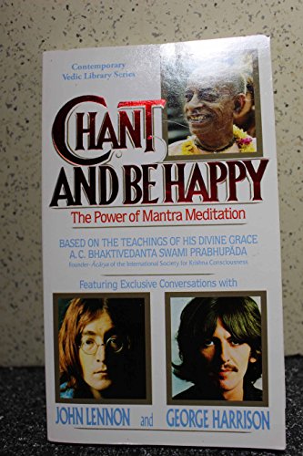 Chant and Be Happy: The Power of Mantra Meditation