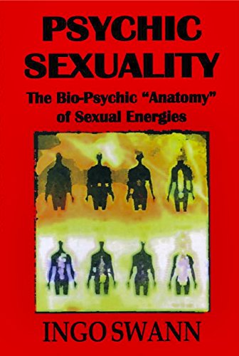Cover of Psychic sexuality: The bio-psychic "anatomy" of sexual energies