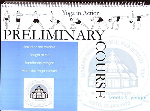 Cover of Preliminary Course (For Beginners) (Yoga In Action) by Geeta S. Iyengar (2000) Spiral-bound