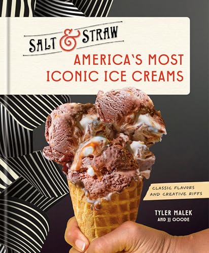 America's Most Iconic Ice Creams: A Salt & Straw Cookbook