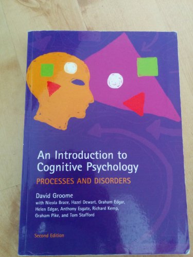 An Introduction to Cognitive Psychology, Second Edition: Processes and Disorders