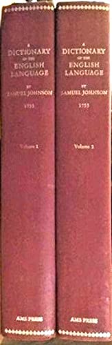 Cover of A Dictionary Of The English Language: In Which The Words Are Deduced From Their Originals, And Illustrated In Their Different Significations By Examples