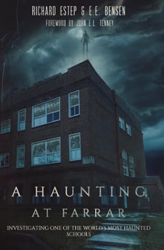 Cover of A Haunting at Farrar: Investigating One of the World's Most Haunted Schools