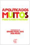 Cover of A Politica dos Muitos: Povo, Classes e Multidao