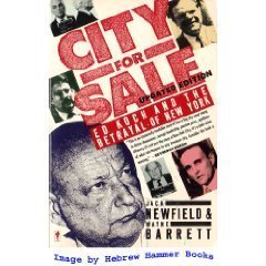 Cover of City for Sale: Ed Koch and the Betrayal of New York