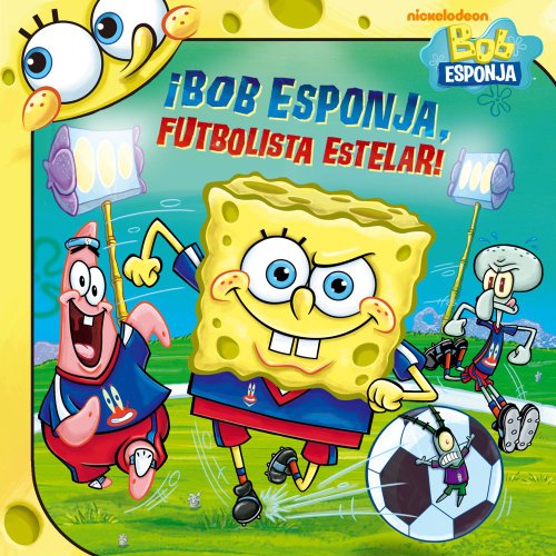 Cover of !Bob Esponja, futbolista estelar!
