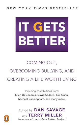 Cover of It Gets Better: Coming Out, Overcoming Bullying, and Creating a Life Worth Living