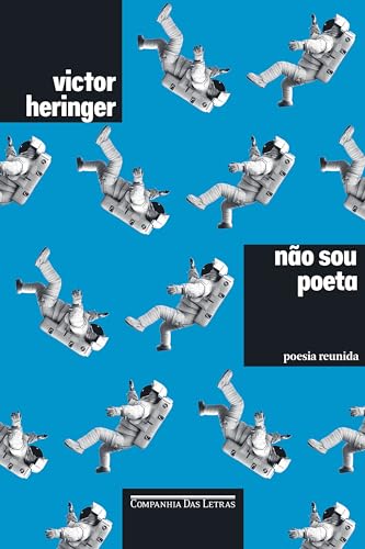 Nao sou poeta: Poesia reunida