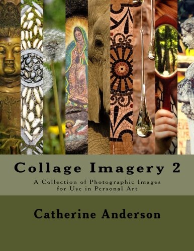 Cover of Collage Imagery 2: A Collection of Photographic Images for Use in Personal Art