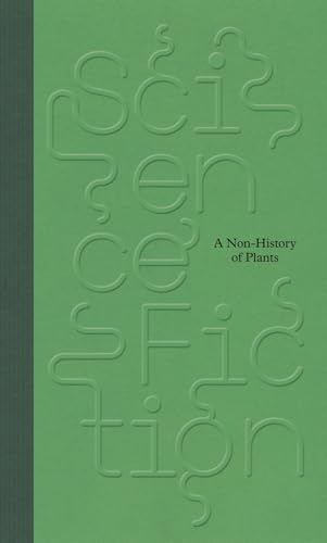 Science/Fiction: A Non-History of Plants