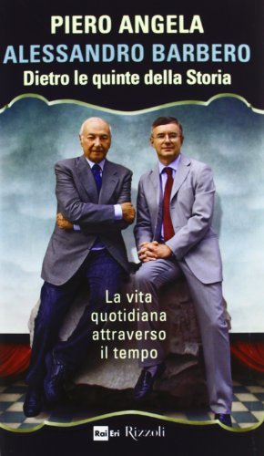 Cover of Dietro le quinte della storia. La vita quotidiana attraverso il tempo