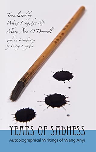 Cover of Years of Sadness: Selected Autobiographical Writings of Wang Anyi
