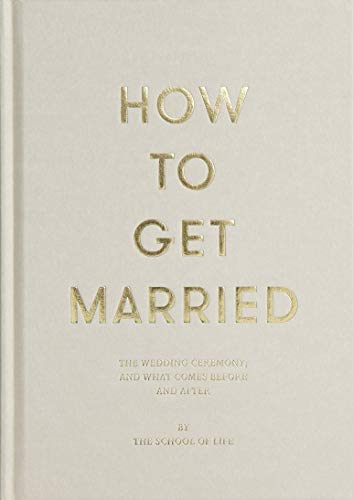 Cover of How to Get Married: The School of Life
