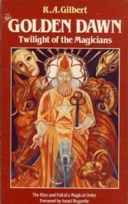Cover of The Golden Dawn: Twilight of the Magicians