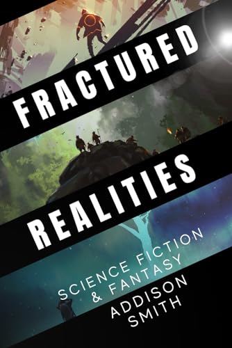 Fractured Realities: Science Fiction & Fantasy