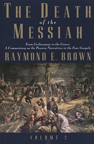 Cover of The Death of the Messiah, from Gethsemane to the Grave, Volume 2: A Commentary on the Passion Narratives in the Four Gospels