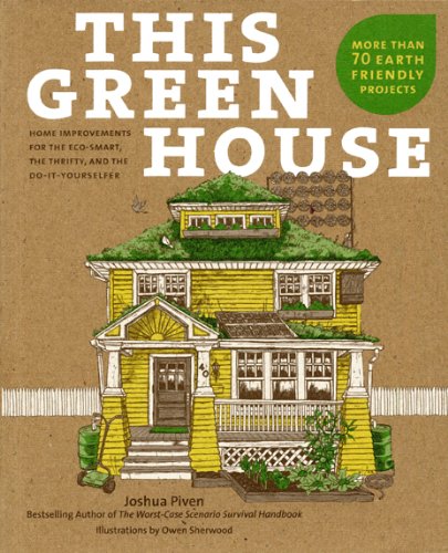 Cover of This Green House: Home Improvements for the Eco-Smart, the Thrifty, and the Do-It-Yourselfer