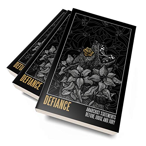 Defiance: Anarchist Statements before Judge and Jury