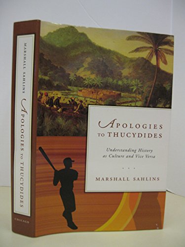 Cover of Apologies to Thucydides: Understanding History as Culture and Vice Versa